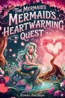 Rowan Ava Skye - Mermaid's Heartwarming Quest, Häftad