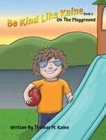 Thomas M Kaine - Be Kind Like Kaine, Inbunden
