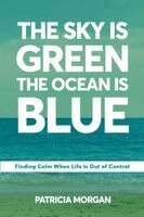 Patricia Morgan - Sky Is Green The Ocean Is Blue, Häftad
