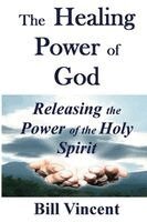 Bill Vincent - Healing Power of God, Häftad