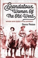 Donna Pedace - Scandalous Women of the Old West, Häftad