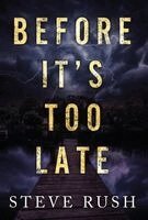 Steve Rush - Before It's Too Late, Inbunden