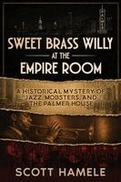 Scott Hamele - Sweet Brass Willy at the Empire Room, Häftad