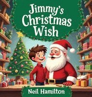 Neil Hamilton - Jimmy's Christmas Wish, Inbunden