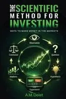 A M Deist - Scientific Method for Investing, Häftad. Tillgänglighet: Lägg i varukorg
