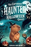 Rowan Ava Skye - Capybara's Haunted Halloween Quest, Häftad