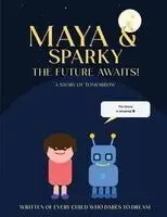 Sam I Yam - Maya & Sparky The Future Awaits, Häftad. Tillgänglighet: Lägg i varukorg
