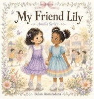 Bulan Asmaradana - My Friend Lily, Inbunden