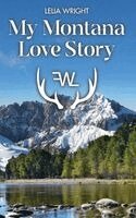 Lelia Wright - My Montana Love Story, Inbunden. Tillgänglighet: Lägg i varukorg