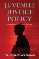 George Ackerman - Juvenile Justice Policy, Häftad