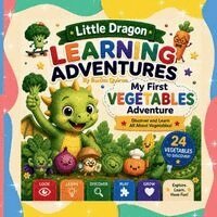 Ilonka Quiroz - Little Dragon Learning Adventures: My First Vegetables Adventure, Häftad
