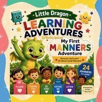 Ilonka Quiroz - Little Dragon Learning Adventures: My First Manners Adventure!, Häftad