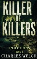Charles Welch - Killer of Killers: Injections, Häftad
