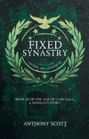 Anthony Scott - Fixed Synastry - Book 3 of the Age of Cain Saga - A Dovelets Story, Häftad