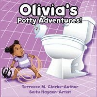 Terreece M Clarke - Olivia's Potty Adventures, Häftad