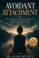 Dr Claire Bennett - Avoidant Attachment, Häftad