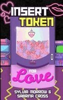 Sabrina Cross, Sylvia Morrow - Insert Token for Love, Häftad. Tillgänglighet: Lägg i varukorg