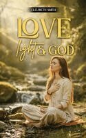 Elizabeth Smith - Love, Light & God, Häftad