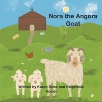 Karen Rose, Stephanie Horah - Nora the Angora Goat, Häftad