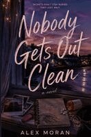 Alex Moran - Nobody Gets Out Clean, Häftad