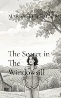 Margaret R. Taylor - The Secret in The Windowsill, Inbunden