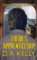 D A Kelly - Fredo's Apprenticeship, Inbunden. Tillgänglighet: Lägg i varukorg