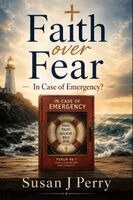 Susan J Perry - Faith over Fear, Häftad