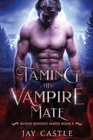 Castle - Taming His Vampire Mate, Häftad