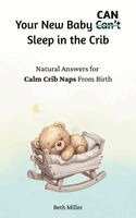 Beth Miller - Your New Baby Can Sleep in the Crib, Häftad. Tillgänglighet: Lägg i varukorg