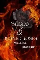 Ac Eclipse - Blood & Burned Roses, Häftad. Tillgänglighet: Lägg i varukorg