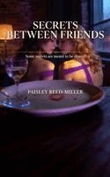 Paisley Reed-Miller - Secrets Between Friends, Häftad