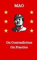 Mao Zedong - On Contradiction/On Practice, Häftad