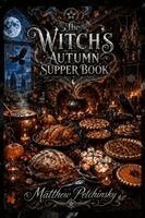 Matthew Petchinsky - Witch's Autumn Supper Book, Häftad