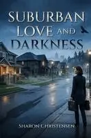 Sharon Christensen - Suburban Love and Darkness, Häftad. Tillgänglighet: Lägg i varukorg