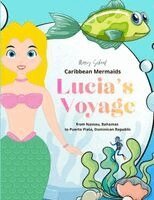 Marcy Schaaf - Caribbean Mermaids Lucia's Voyage, Häftad