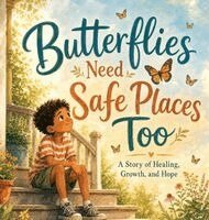 Christine Wilson - Butterflies Need Safe Places Too, Inbunden