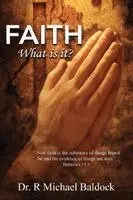 R Michael Baldock - Faith, What is it?, Häftad. Tillgänglighet: Lägg i varukorg