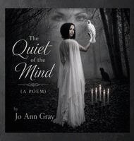 Jo Ann Gray - Quiet of the Mind (A Poem), Inbunden. Tillgänglighet: Lägg i varukorg