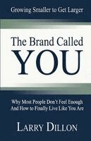 Larry Dillon - Brand Called You, Häftad