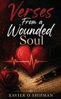 Xavier Shipman - Verses From a Wounded Soul, Häftad