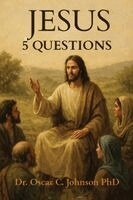 Oscar Johnson - Jesus 5 Questions, Häftad