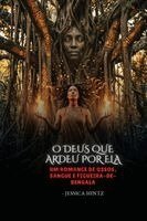 Jessica Hintz - O Deus que ardeu por ela, Häftad. Tillgänglighet: Lägg i varukorg