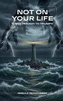K a Faithclimber - Not on Your Life, Inbunden