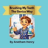 Anetham Henry - Little Genius Brushing My Teeth The Genius Way, Häftad. Tillgänglighet: Lägg i varukorg