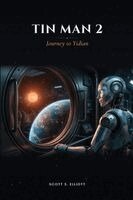 Scott S Elliott - Tin Man 2 - Journey to Yidian, Häftad