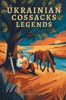 Liudmyla Pytel - Legends of the Ukrainian Cossacks, Häftad