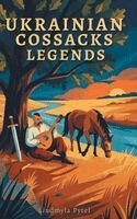 Liudmyla Pytel - Legends of the Ukrainian Cossacks, Inbunden