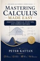 Peter I Kattan - Mastering Calculus Made Easy, Häftad