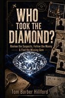 Tom B Hillford - Who Took The Diamond?, Häftad