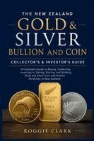 Roggie Clark, Raj Clark - New Zealand Gold & Silver Bullion and Coin Collector's & Investor's Guide, Häftad. Tillgänglighet: Lägg i varukorg